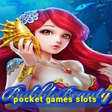 pocket games slots