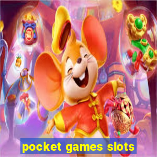 pocket games slots