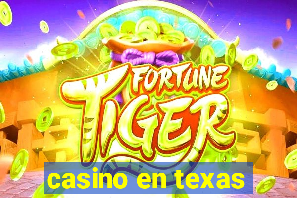 casino en texas