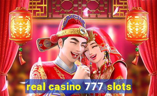 real casino 777 slots