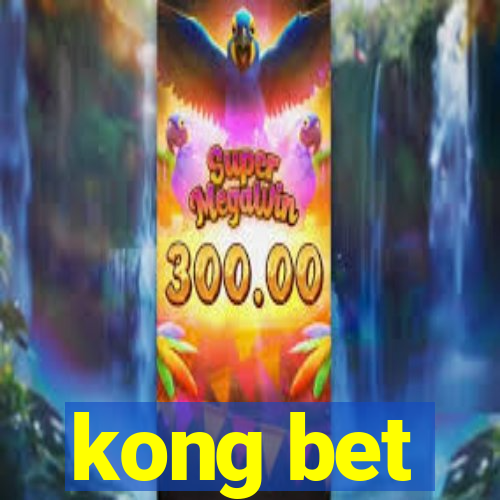 kong bet