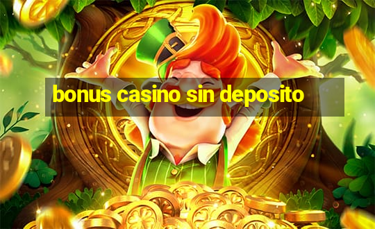 bonus casino sin deposito