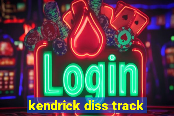 kendrick diss track