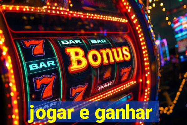 jogar e ganhar