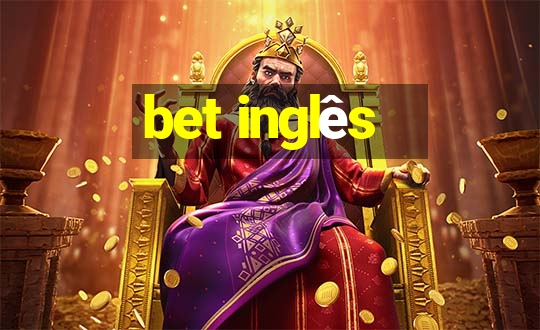 bet inglês