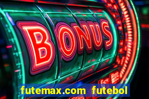 futemax.com futebol ao vivo