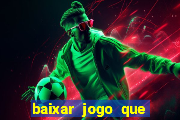 baixar jogo que ganha dinheiro na hora