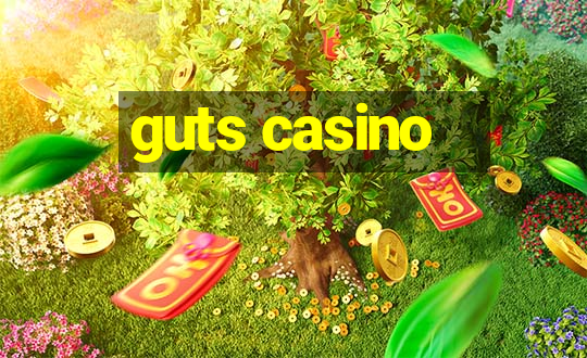 guts casino