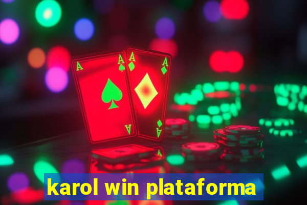 karol win plataforma