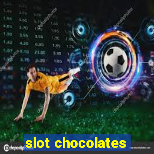 slot chocolates