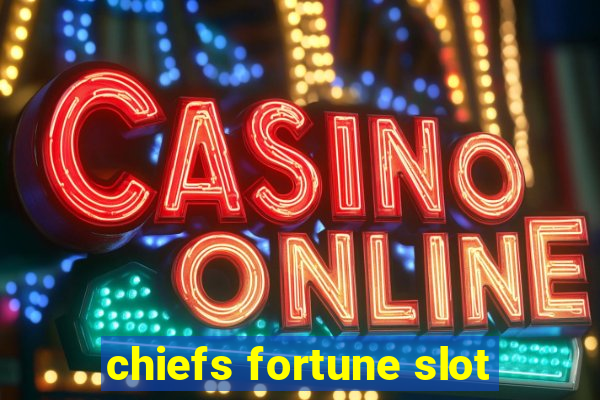 chiefs fortune slot