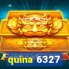 quina 6327