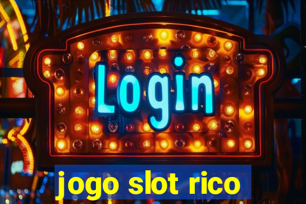 jogo slot rico