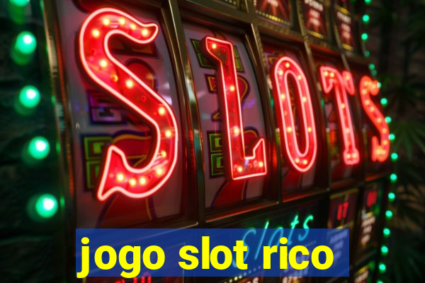 jogo slot rico