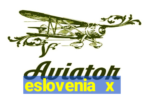 eslovenia x cazaquist?o palpite