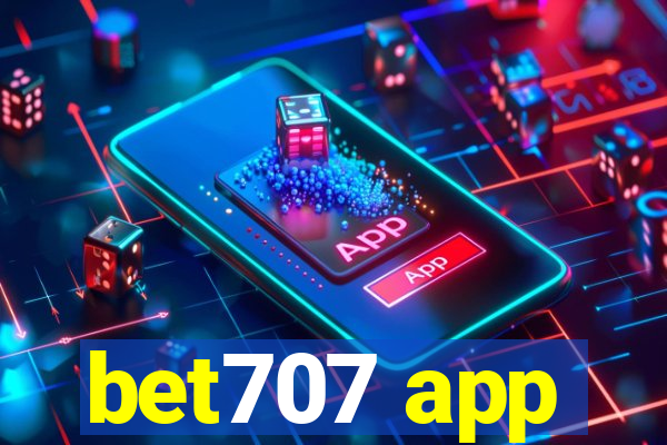 bet707 app