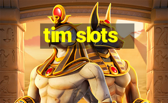 tim slots