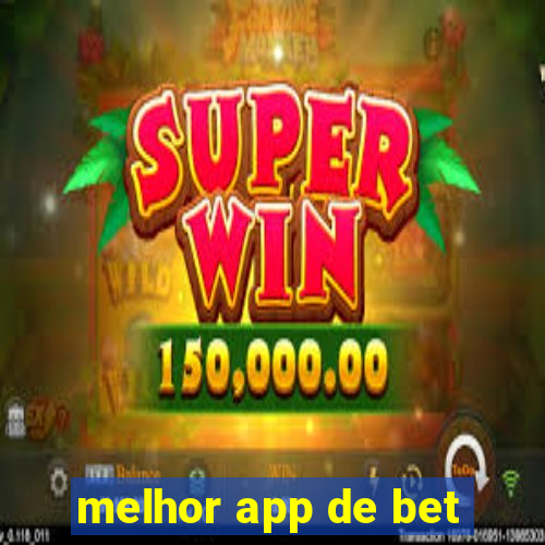 melhor app de bet