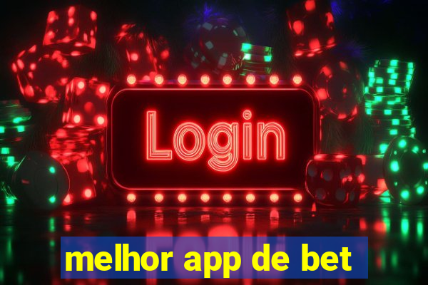 melhor app de bet