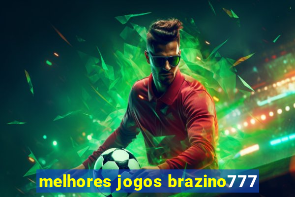 melhores jogos brazino777