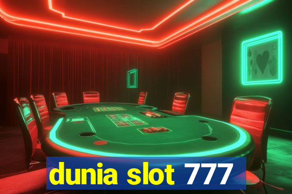 dunia slot 777