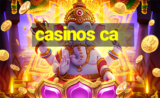 casinos ca