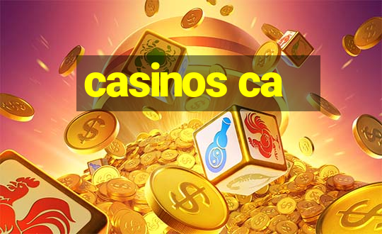 casinos ca