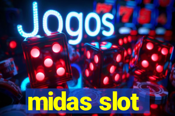 midas slot