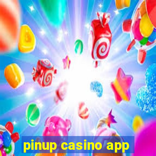 pinup casino app