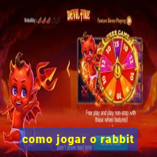 como jogar o rabbit