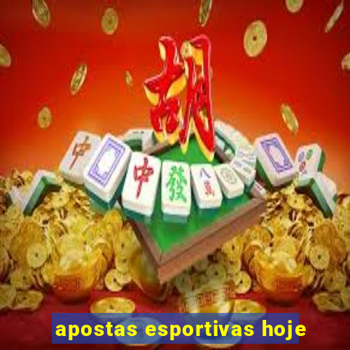 apostas esportivas hoje