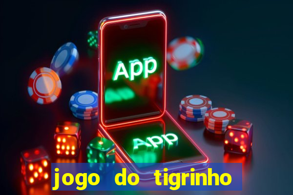 jogo do tigrinho aposta minima