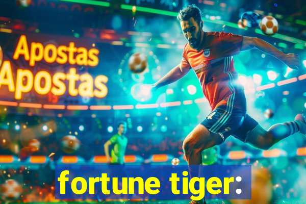 fortune tiger: