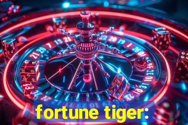 fortune tiger: