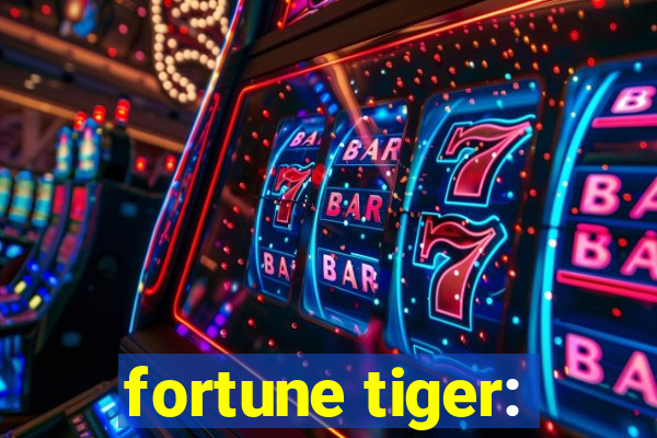 fortune tiger: