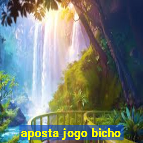 aposta jogo bicho