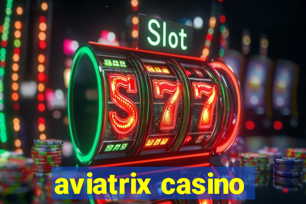 aviatrix casino