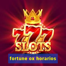 fortune ox horarios