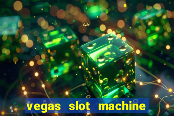 vegas slot machine free games