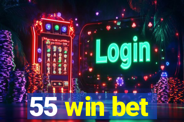 55 win bet