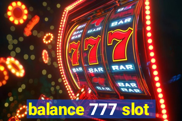 balance 777 slot