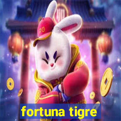 fortuna tigre