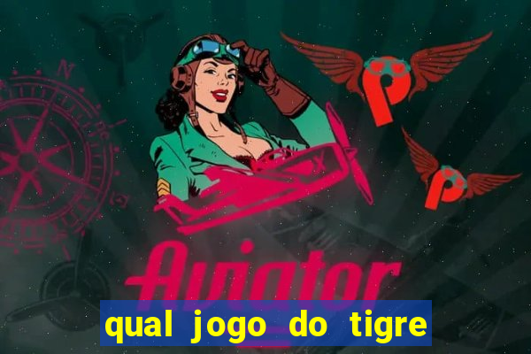 qual jogo do tigre dá b?nus no cadastro