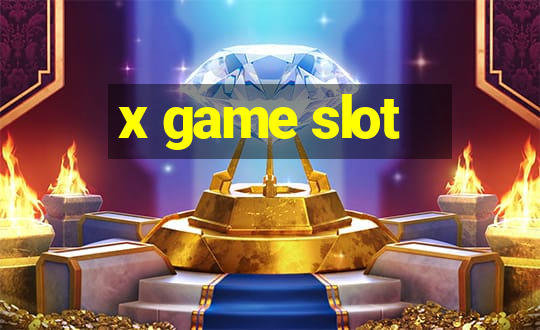 x game slot