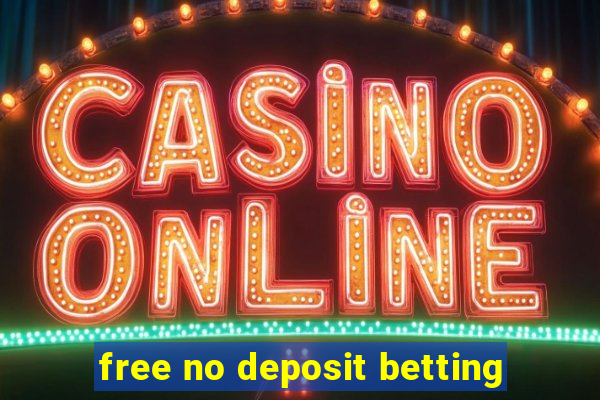 free no deposit betting