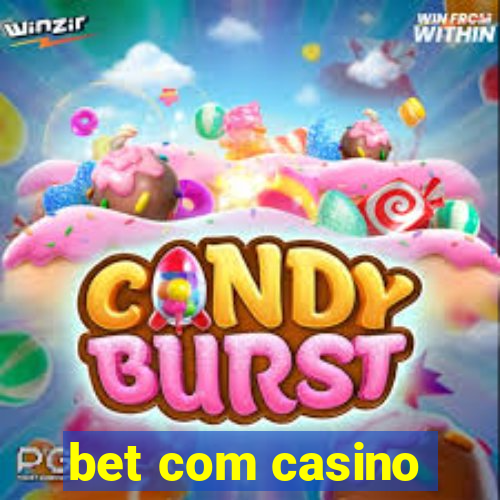 bet com casino