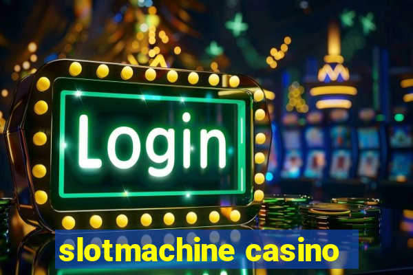 slotmachine casino