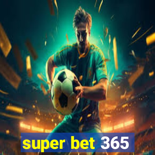 super bet 365