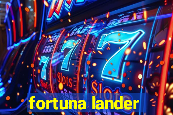 fortuna lander