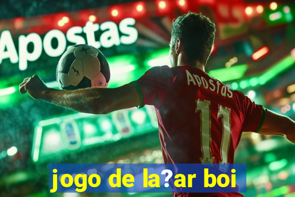 jogo de la?ar boi